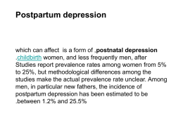 Postpartum depression postnatal depression, is a form of which can