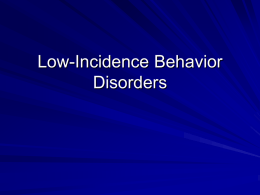 Low-Incidence Behavior Disorders
