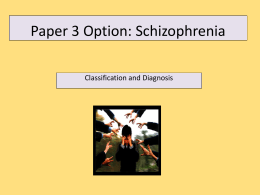 Paper 3 Option: Schizophrenia