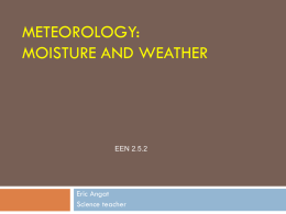 6. What is the relationship between moisture and weather?