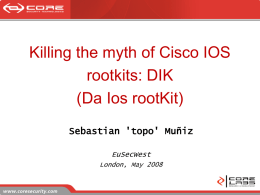 Killing the Myth of IOS rootkits: DIK, Da IOS rookit