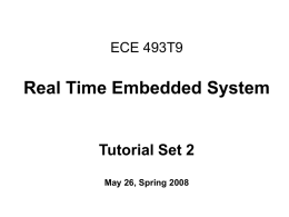 ECE 493T9 Real Time Embedded System Tutorial Set 1 May 12
