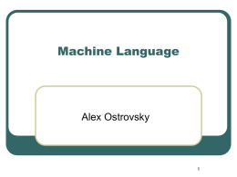 Machine Language 9/15 Alex Ostrovsky