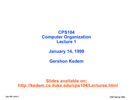 CPS104: Computer Organization & Programming