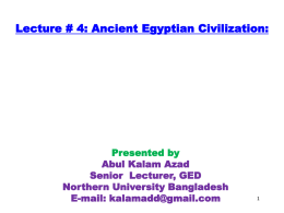 Lecture # 4: Ancient Egyptian Civilization