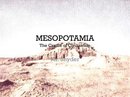 MESOPOTAMIA The Cradle of Civilization