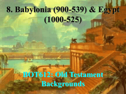 8.1 Babylonia (900-539) & Egypt (1000-525)