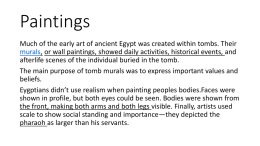 or wall paintings, showed daily activities, historical events