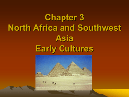 Chapter 3 North Africa and Southwest Asia Early Cultures