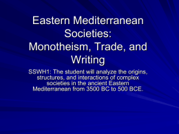 Eastern Mediterranean Societies: Monotheism, Trade, and Writing