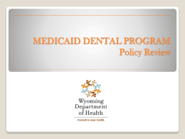 MEDICAID DENTAL PROGRAM Policy Review