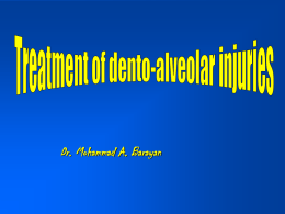 Treatment of dento – alveolar injuries