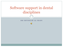 Software support in dental disciplinesx