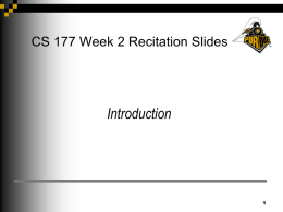 Week 2 Recitation Slides - Purdue CS Wiki/Application server