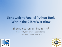 Light-weight Parallel Python Tools Within the CESM Workflow
