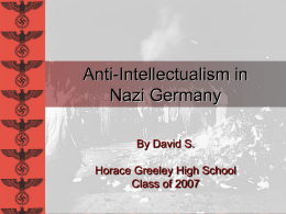 Anti-Intellectualism in Nazi Germany By David S. Horace Greeley High School