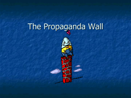 The Propaganda Wall