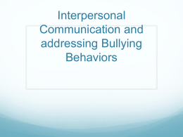 Interpersonal Communication and addressing Bullying Behaviors