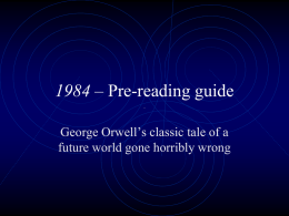 1984 – Pre-reading guide - Ms. B’s British Literature