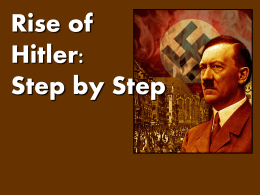 Hitler: Step by Step - Mrs. Silverman: Social Studies