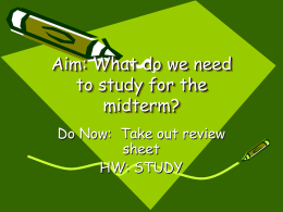 Aim: What do we need to study for the midterm?