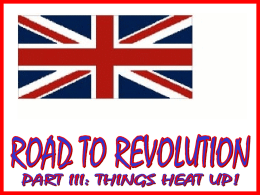 Road to Revolution Part III: Things Heat Up!