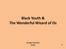 Black Youth & the Wonderful Wizard of Oz