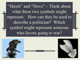 “Hawk” and “Dove” – Think about what these two symbols might