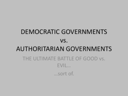 DEMOCRATIC GOVERNMENTS vs. AUTHORITARIAN