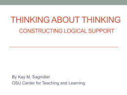 Thinking About Thinking: Constructing Logical Support