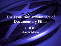 The Evolution and Impact of Documentary Films