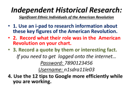 Significant Ethnic Individuals of the American Revolution 1. Use an i