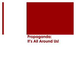 Propaganda: It*s All Around!