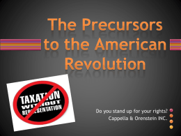 The Precursors to the American Revolution PPT