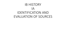 IB HISTORY IA IDENTIFICATION AND EVALUATION OF SOURCES