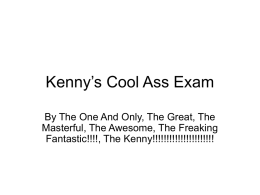 Kenny`s Cool Ass Exam - cyrigdewghcameronsmith