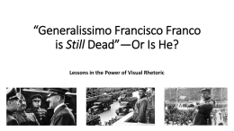 “Generalissimo Francisco Franco is Still Dead”–Or Is He? Lessons