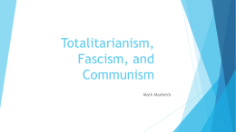 Totalitarianism, Fascism, and Communism