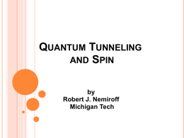 QUANTUM TUNNELING AND SPIN by Robert J