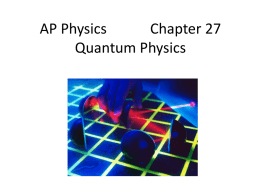Chapter 27: Quantum Physics