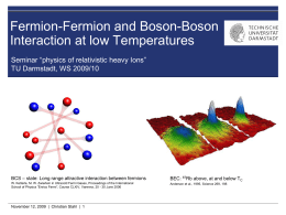 Fermion-Fermion and Boson-Boson Interactions at low