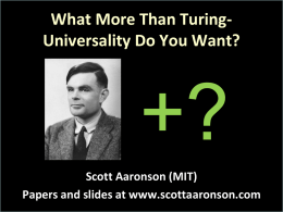 What More Than Turing-Universality Do You Want?