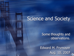 Science and Society: Some Thoughts and Observations