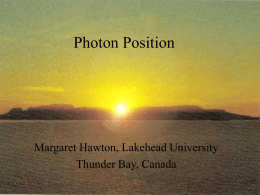 Photon localizability - Current research interest: photon position