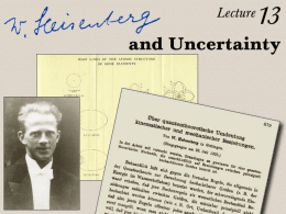 Lecture 13: Heisenberg and Uncertainty