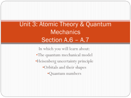 Unit 3: Atomic Theory & Quantum Mechanics Section A.6