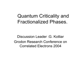 Quantum Criticality and Fractionalized Phases.