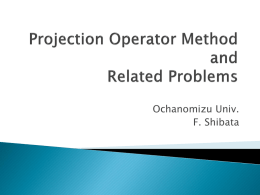 Projection Operator Method and Related Problems