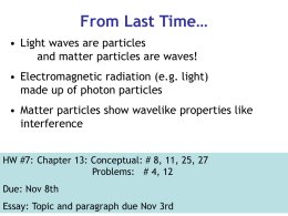 Phy107Fall06Lect23 - UW High Energy Physics