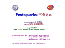 "Pentaquarks: Theory & Experiment"(ppt 1.59M)